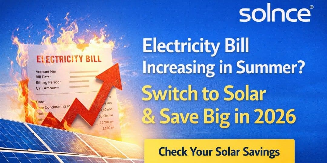 Solar vs Your Electricity Bill: How to Save More in Summer 2026