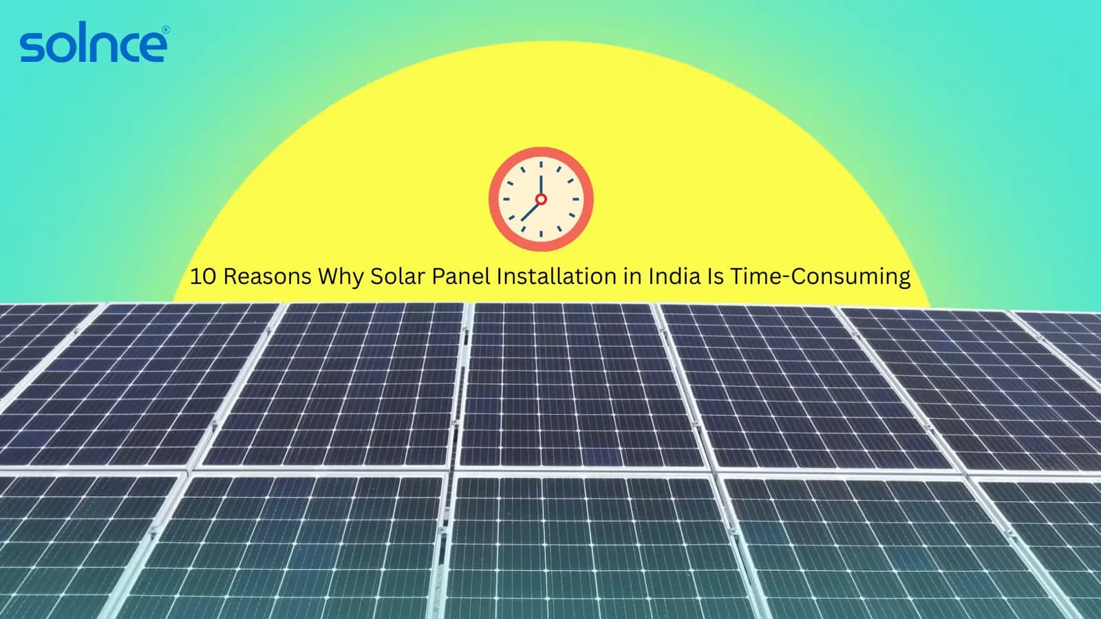 Why Solar Panel Installation in India Takes Time: The Real Delays