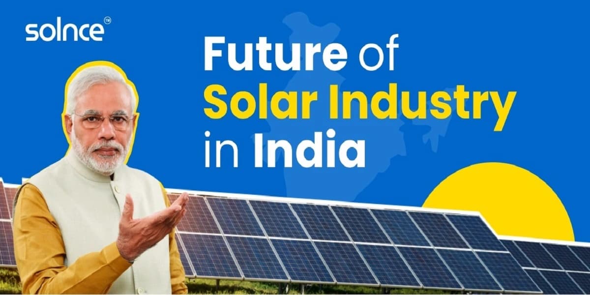 The Future of the Solar Industry in India: Growth and Government Support