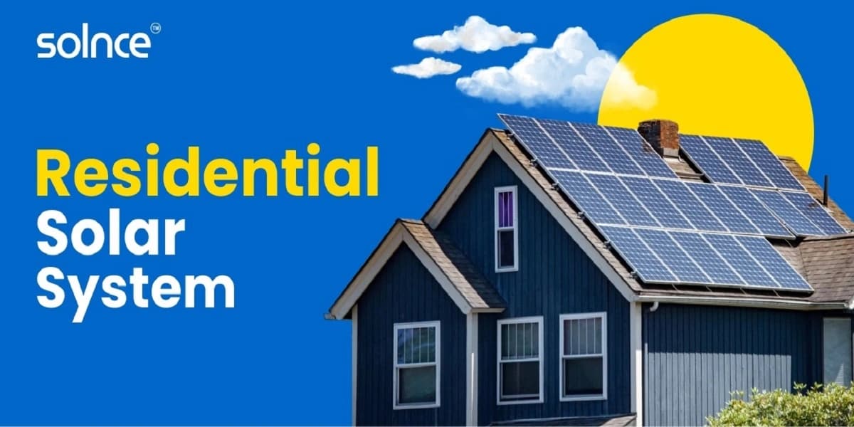 Residential Solar System: 9 Things to Know Before You Buy