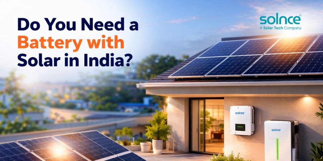 Do You Really Need a Battery With Solar in India?