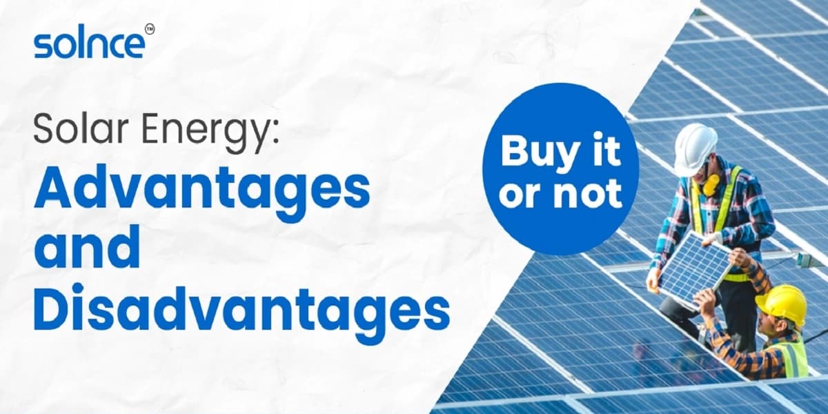 Solar Energy Advantages and Disadvantages: Should You Buy It?