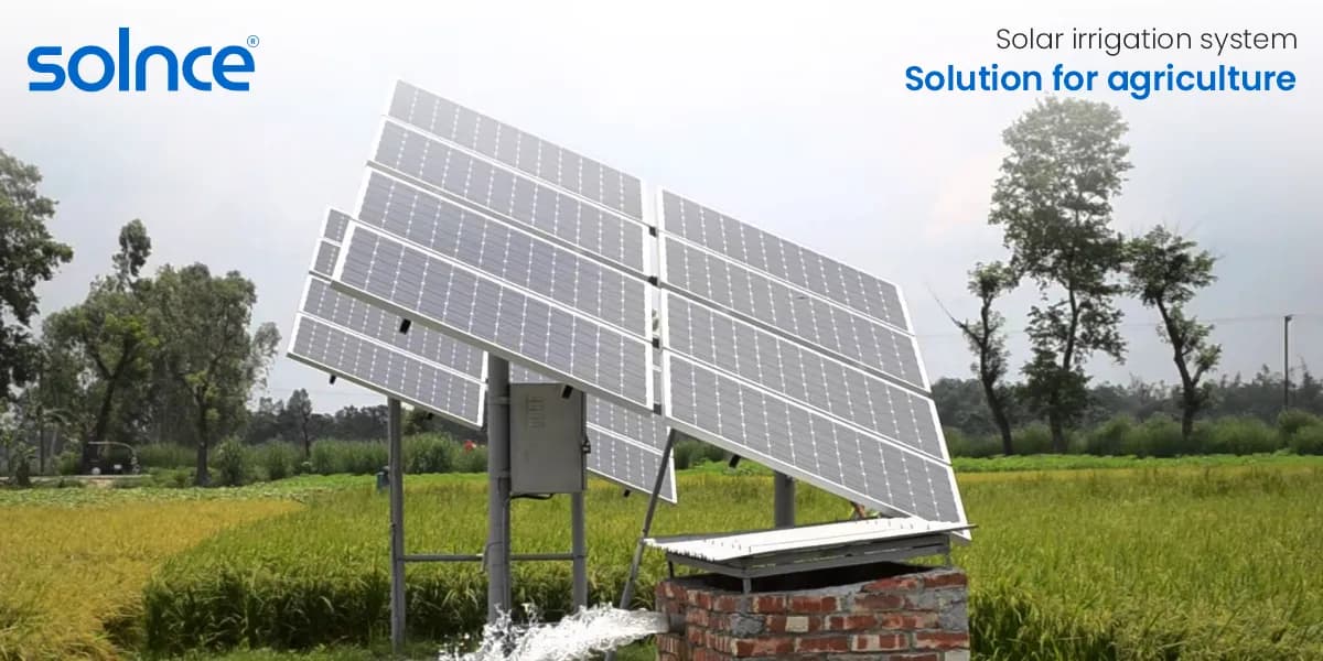 Solar Irrigation Systems: A Smarter Way to Water Your Farm