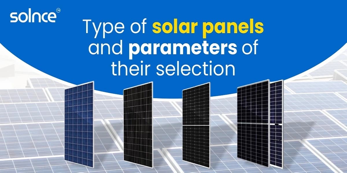 Types of Solar Panels and the Parameters That Should Guide Your Selection