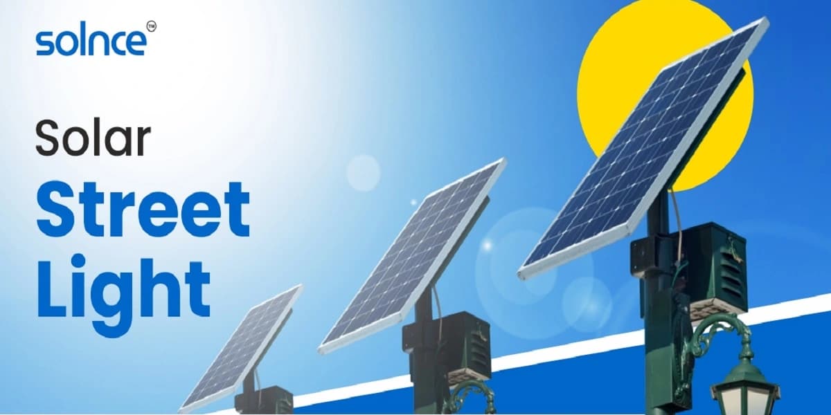 Solar Street Lights: How They Work and What to Look For