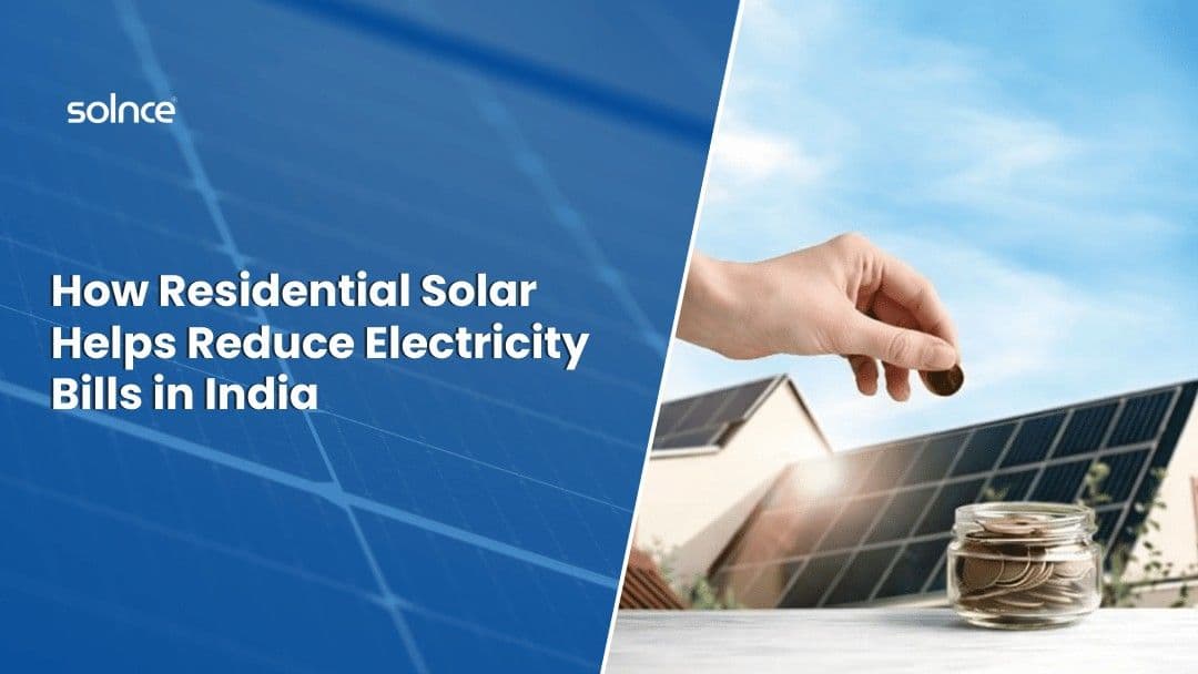 How Residential Solar Cuts Your Electricity Bill in India